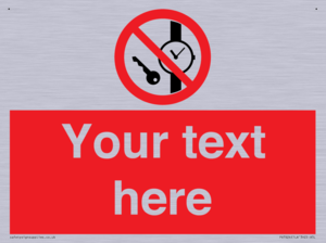 Custom Prohibition No metallic articles or watches